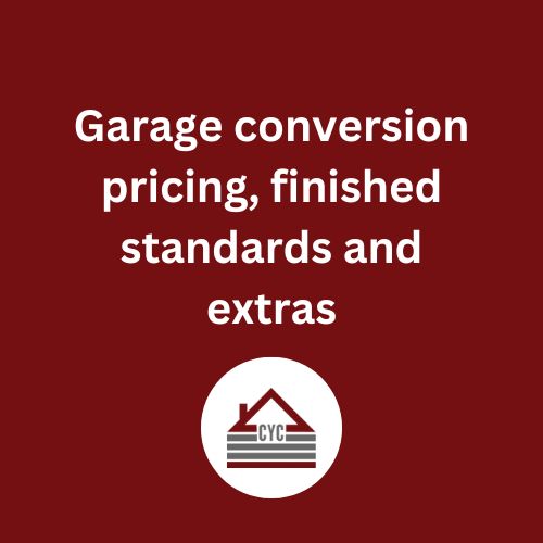 Garage conversion pricing, finished standards and extras