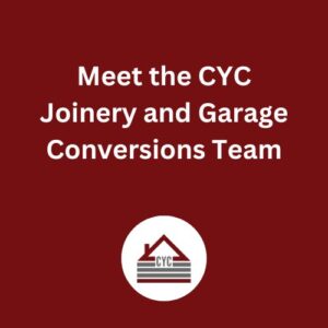 Meet the CYC Joinery and Garage Conversions Team